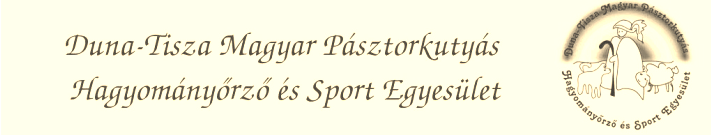 Duna-Tisza Magyar P&aacute;sztorkuty&aacute;s Hagyom&aacute;ny&#337;rz&#337; &eacute;s Sport Egyes&uuml;let